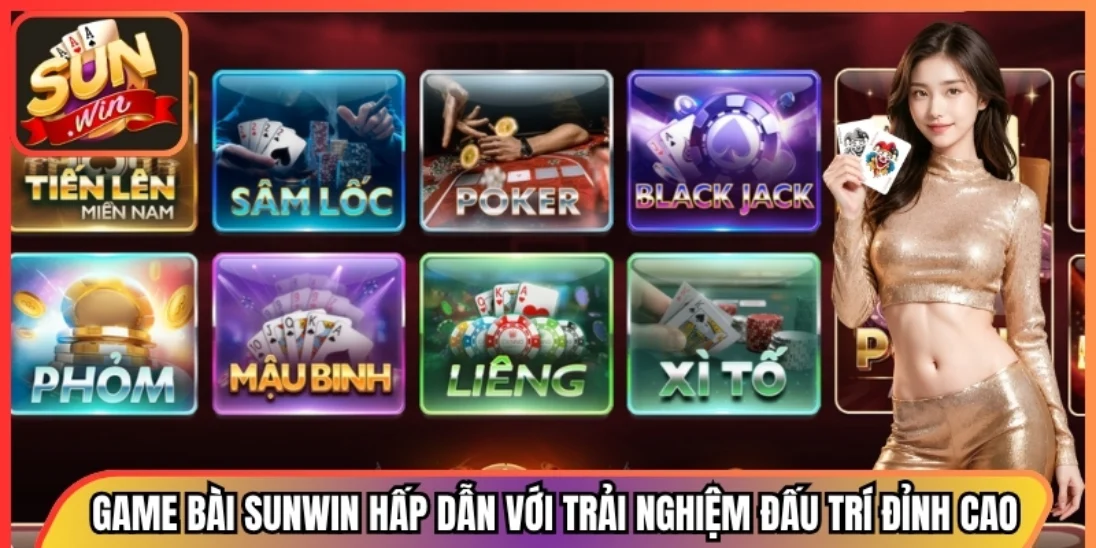 Game Bài Sunwin hấp dẫn với trải nghiệm đấu trí đỉnh cao